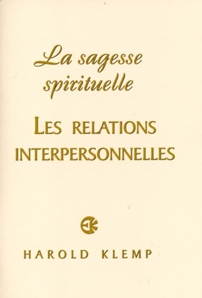 La Sagesse spirituelle: Les Relations Interpersonnelles Religion & Esotericism