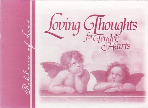 Loving Thoughts for Tender Hearts (Ribbons of Lvoe) Books