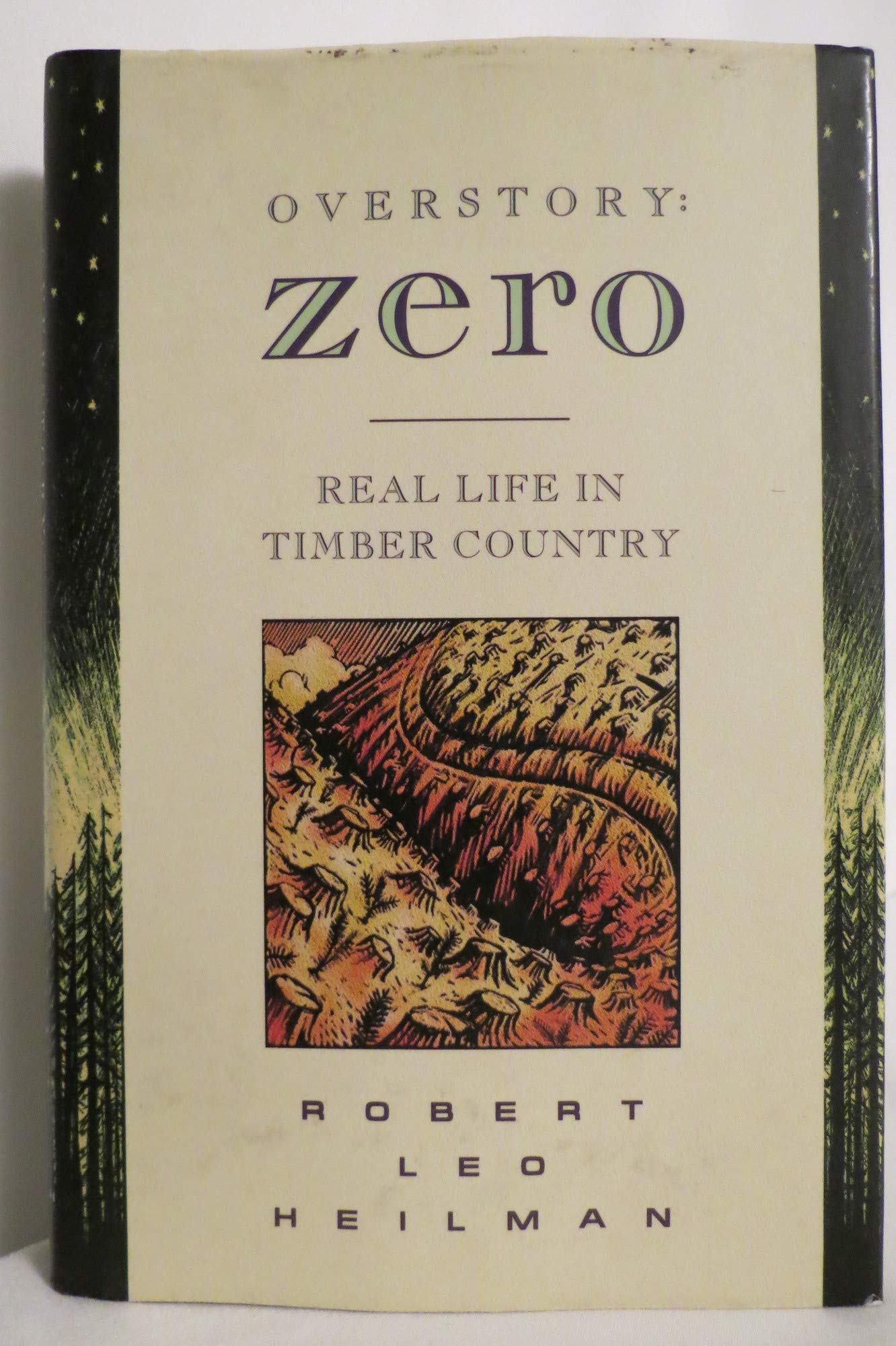 Overstory: Zero : Real Life in Timber Country Books