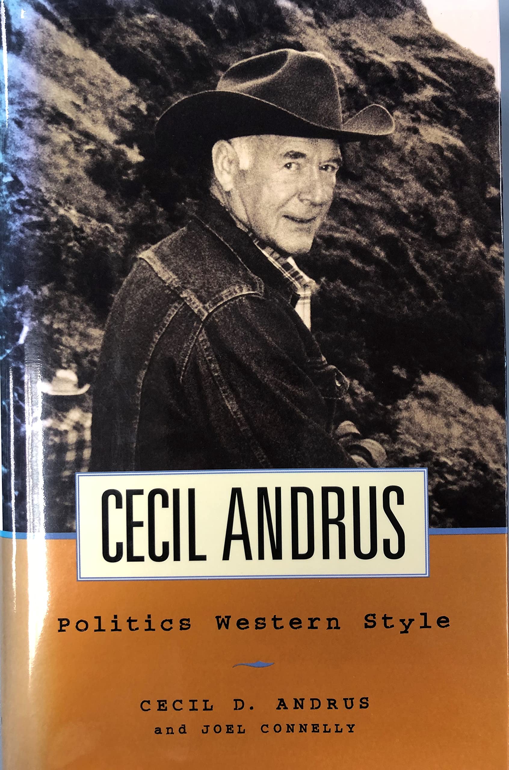Cecil Andrus: Politics Western Style Politics & Society