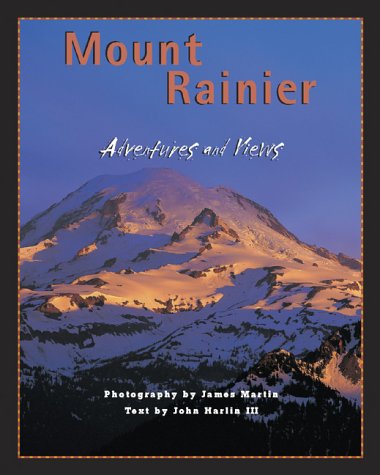 Mount Rainier: Views and Adventures Geology & Geography Books