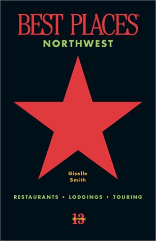 Best Places Northwest (Best Places Regional Guides) book