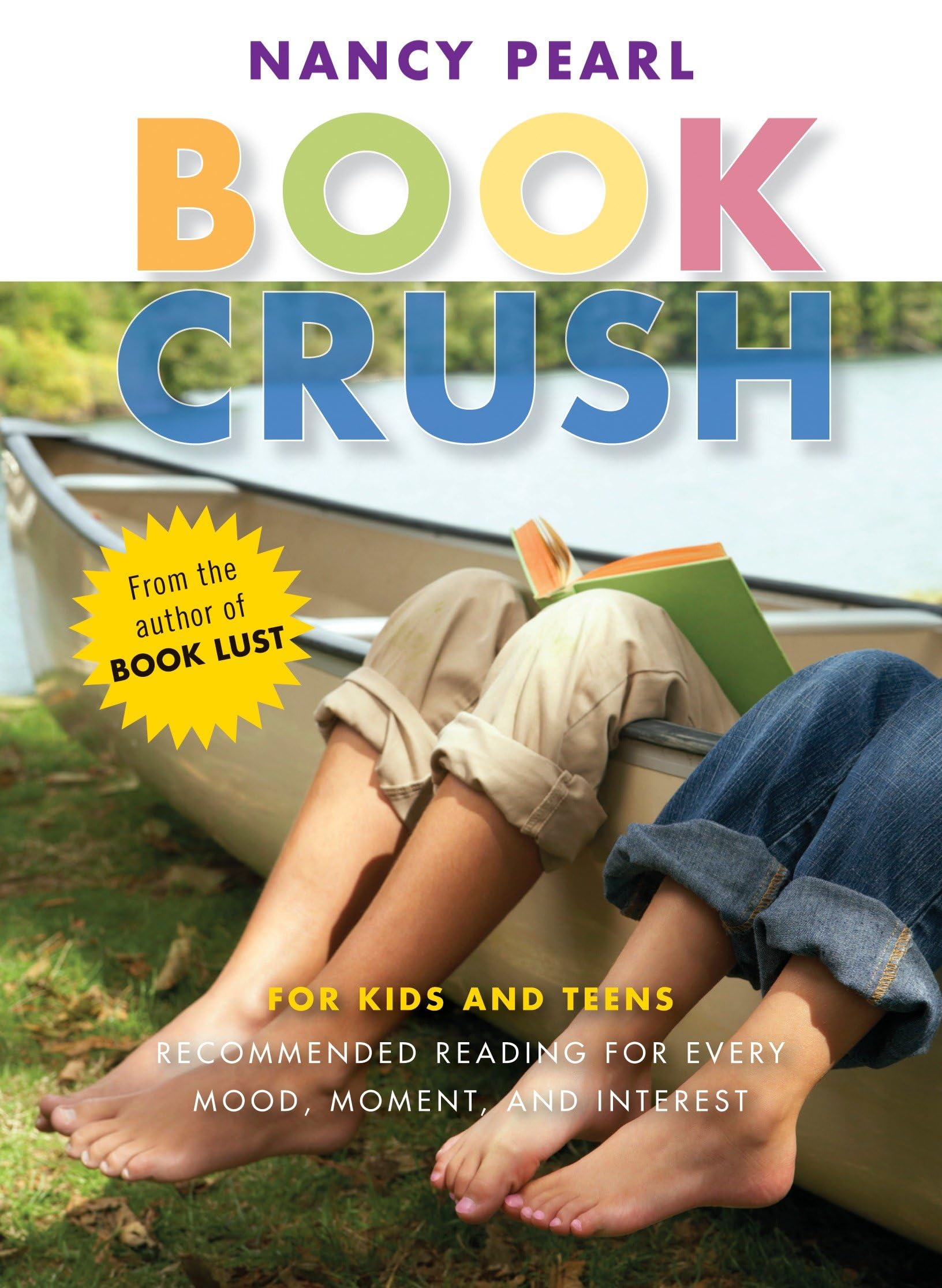 Book Crush: For Kids and Teens--Recommended Reading for Every Mood, Moment, and Interest Contemporary literature