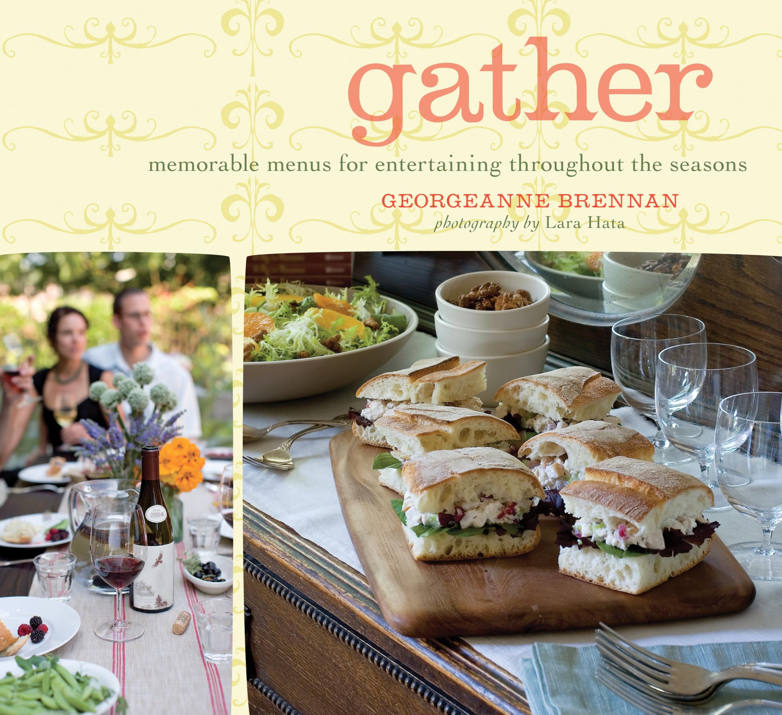 Gather: Memorable Menus for Entertaining Throughout the Seasons Cooking & Enjoying
