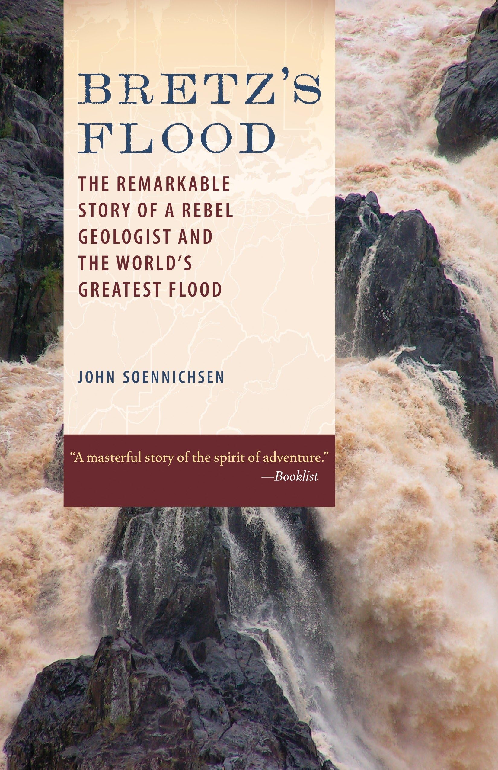 Bretz's Flood: The Remarkable Story of a Rebel Geologist and the World's Greatest Flood Science Books