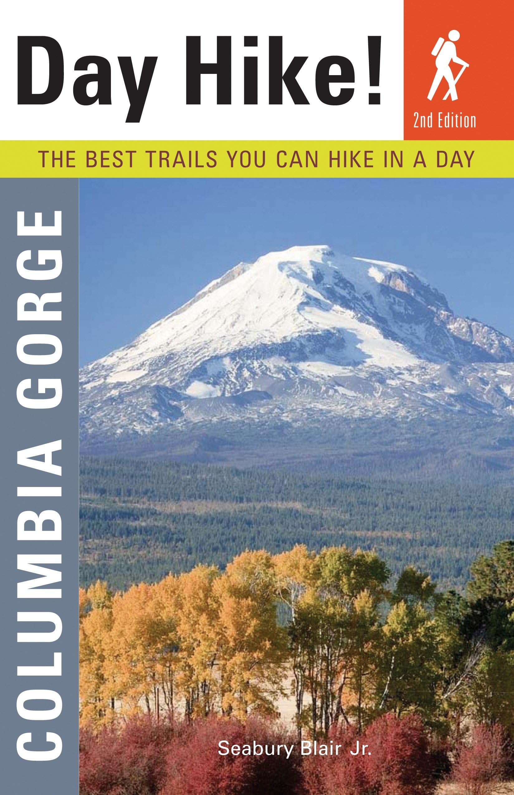Day Hike! Columbia Gorge, 2nd Edition: The Best Trails You Can Hike In a Day book