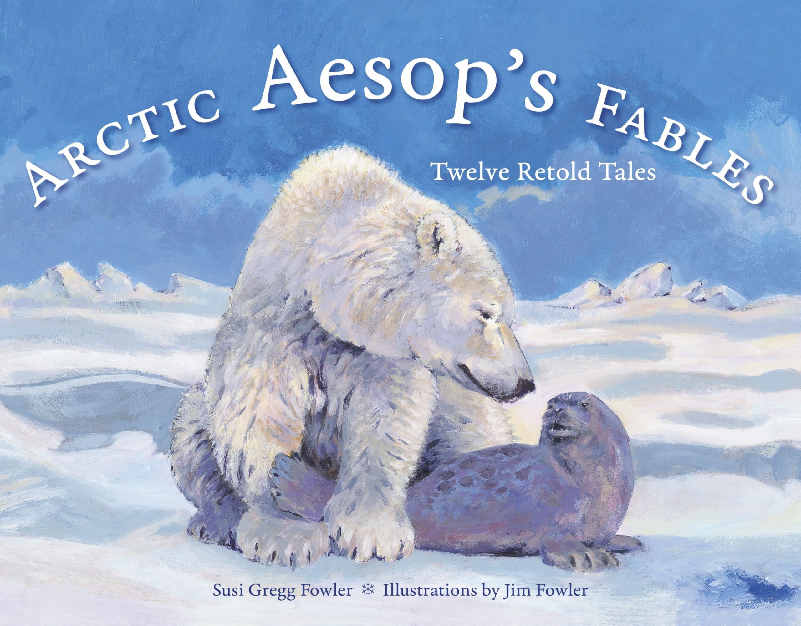 Arctic Aesop's Fables: Twelve Retold Tales (Alaska Books) Non-fiction