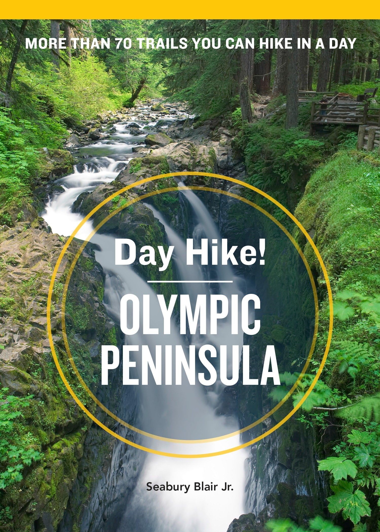Day Hike! Olympic Peninsula, 3rd Edition: More Than 70 Trails You Can Hike in a Day Leisure, Home & Garden