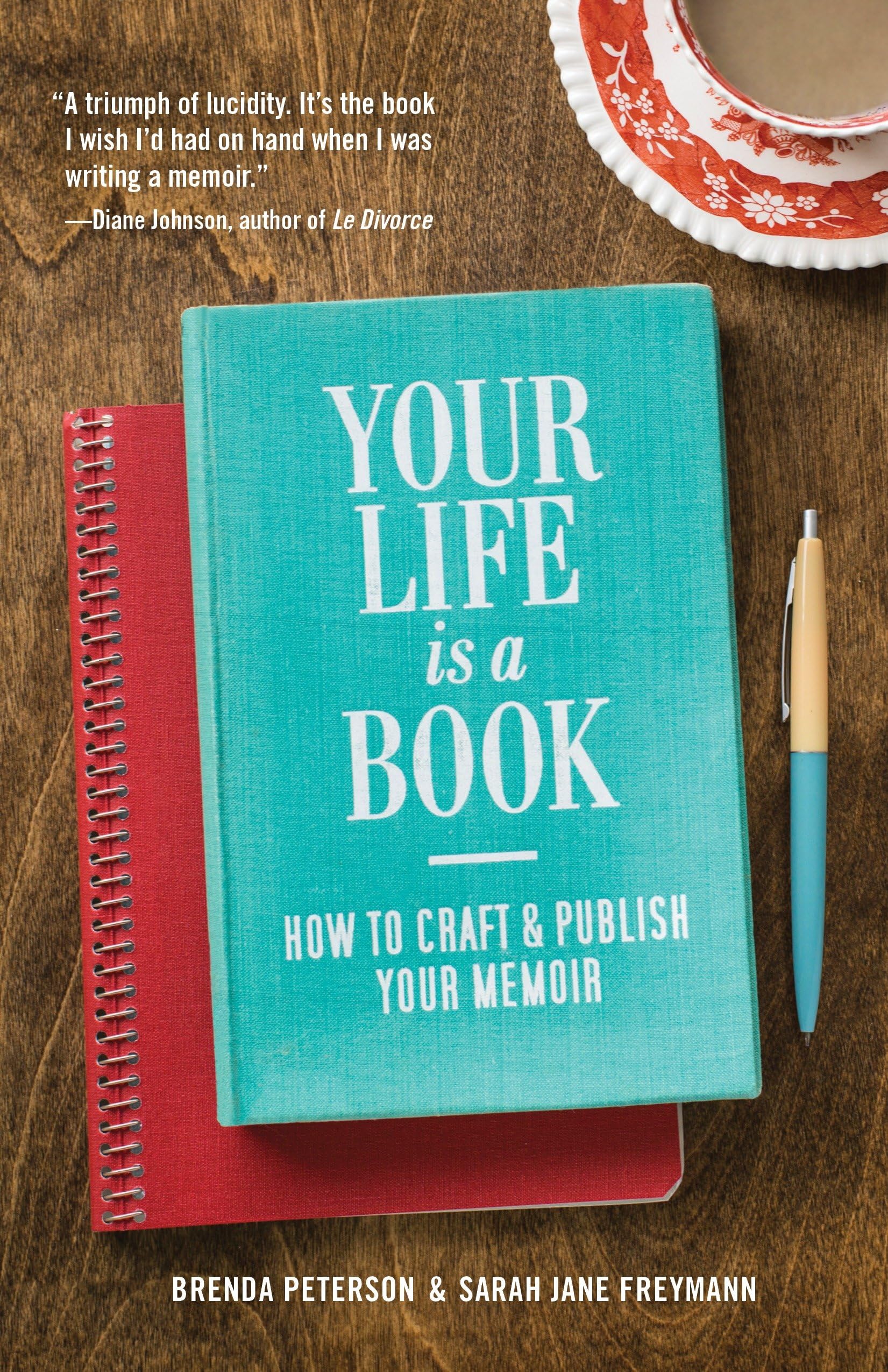 Your Life is a Book: How to Craft & Publish Your Memoir: How to Craft and Publish Your Memoir Business, Finance & Career