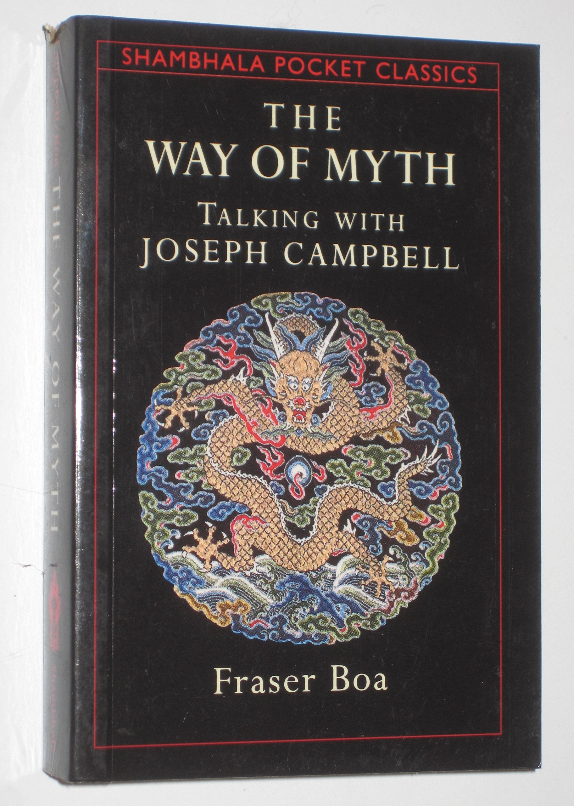 The Way of Myth: Talking With Joseph Campbell (Shambhala Pocket Classics) Books