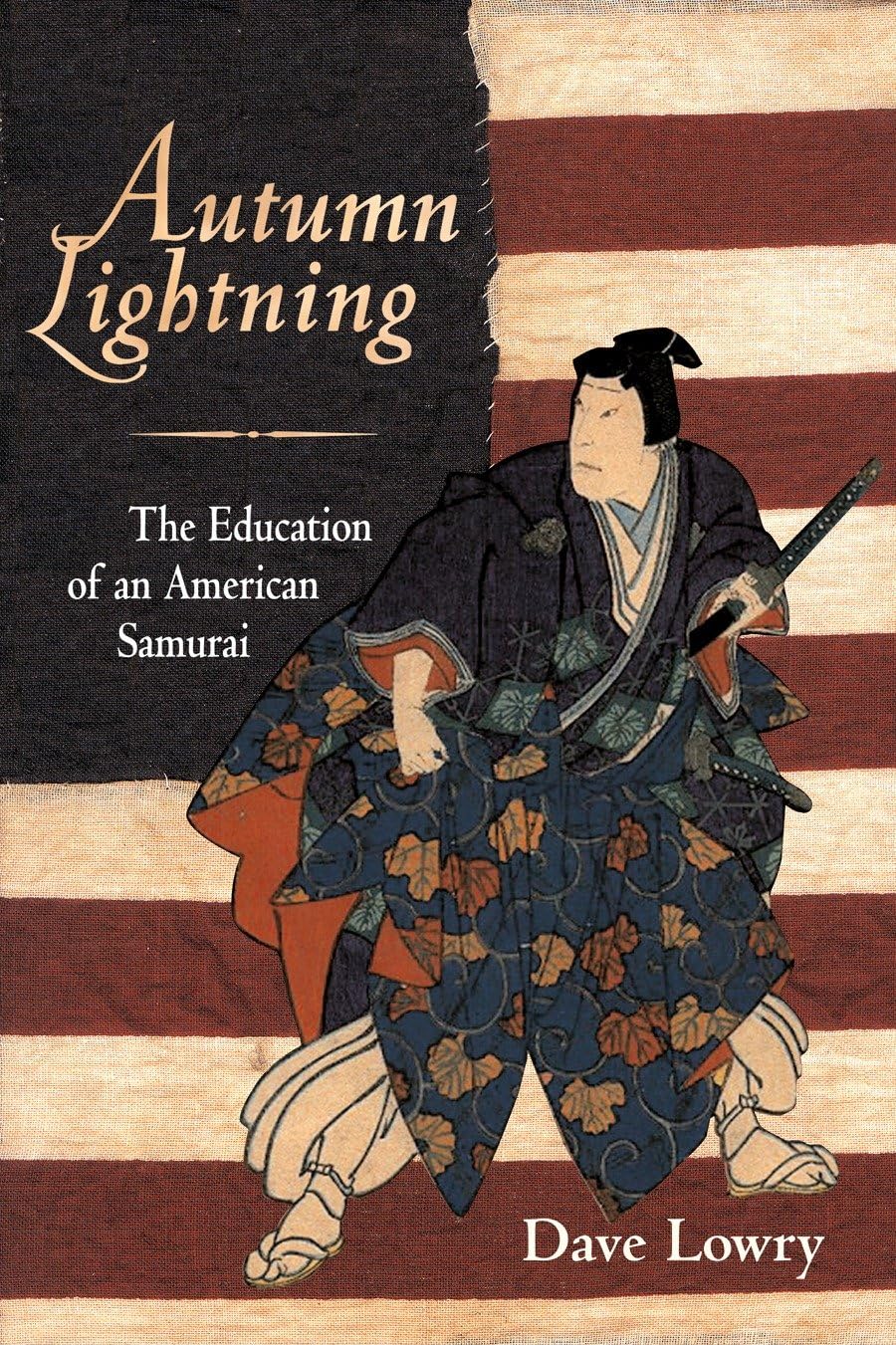 Autumn Lightning: The Education of an American Samurai Philosophy