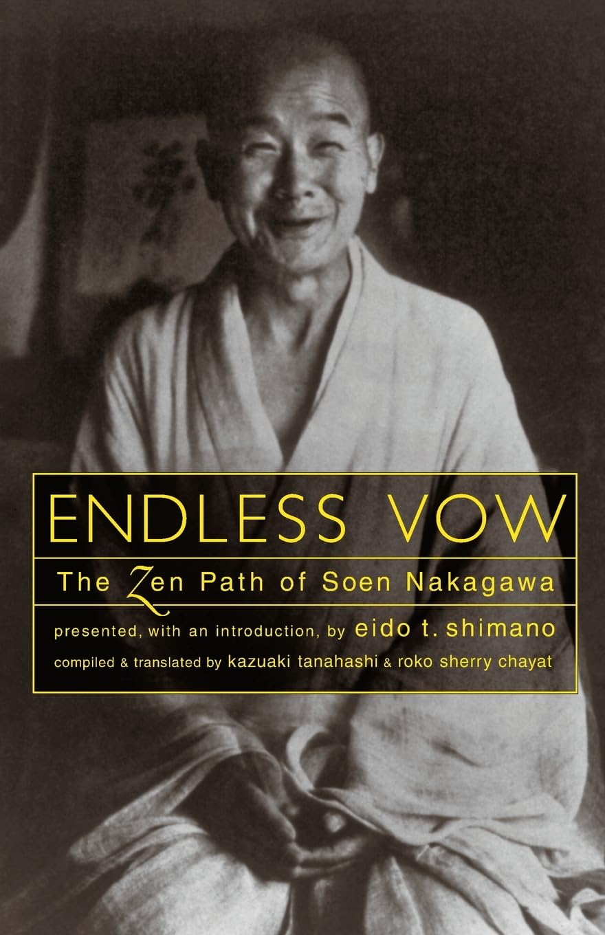 Endless Vow: The Zen Path of Soen Nakagawa Philosophy