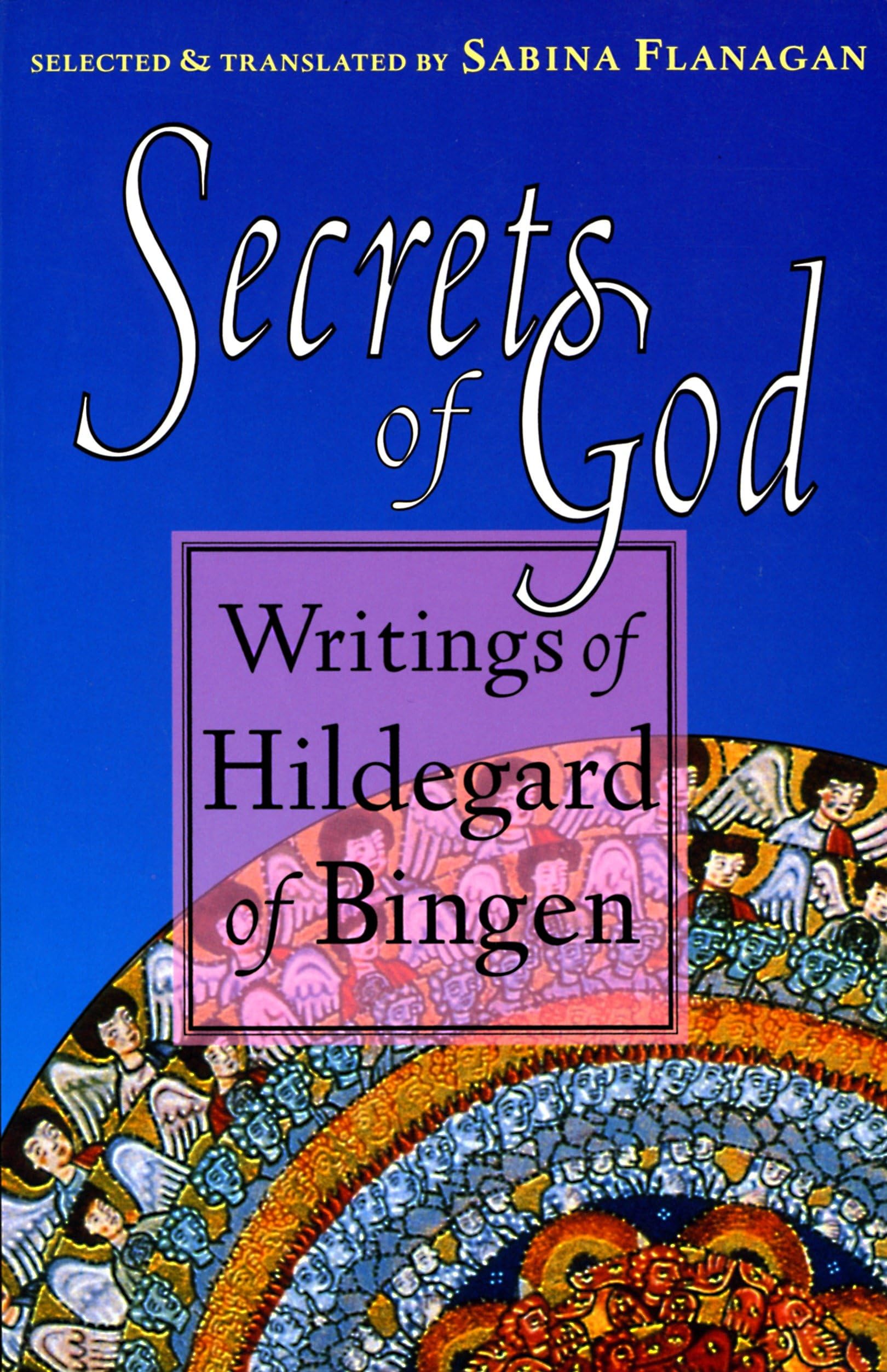 Secrets of God: Writings of Hildegard of Bingen Politics & Society Books