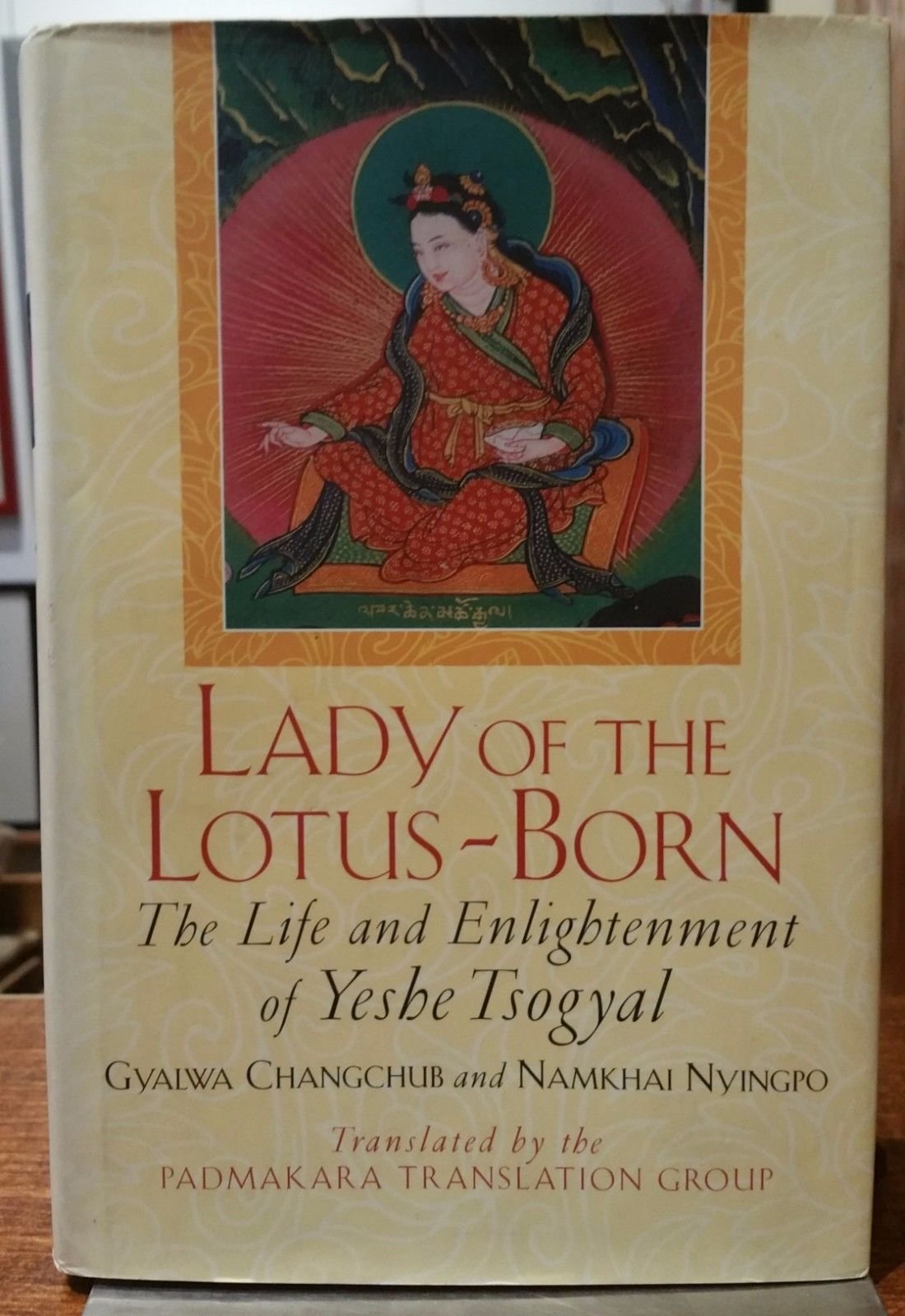 Lady of the Lotus-Born: The Life and Enlightenment of Yeshe Tsogyal: The Life and Enlightenment of Yeshe Ysogyal Politics & Society Books