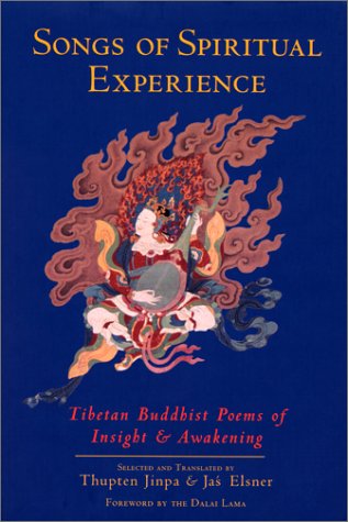 Songs of Spiritual Experience: Tibetan Buddhist Poems of Insight and Awakening Philosophy