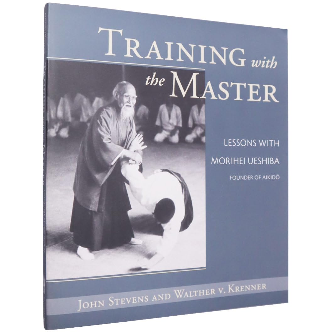 Training With the Master: Lessons With Morihei Ueshiba, Founder of Aikido Leisure & Fun