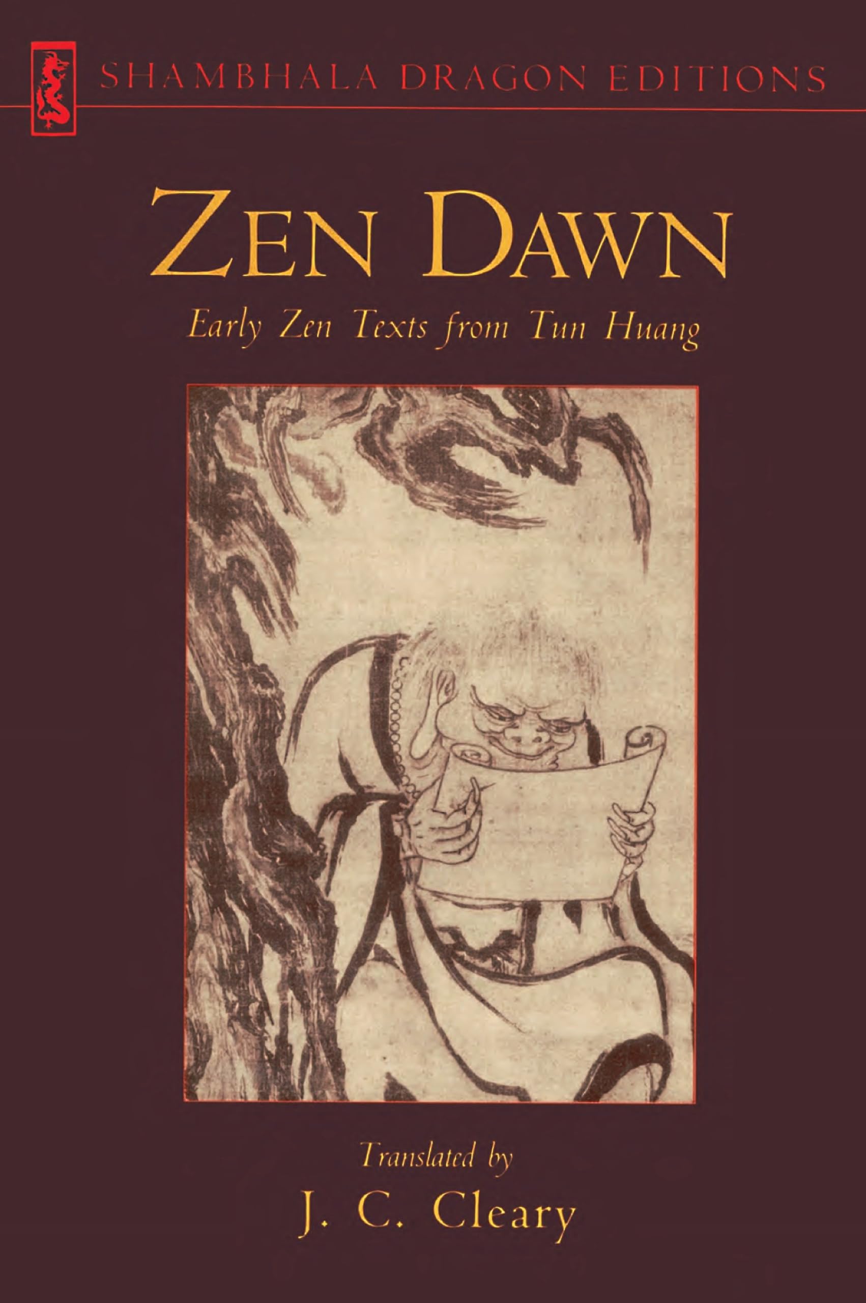 Zen Dawn: Early Zen Texts from Tun Huang (Shambhala Dragon Editions) Philosophy