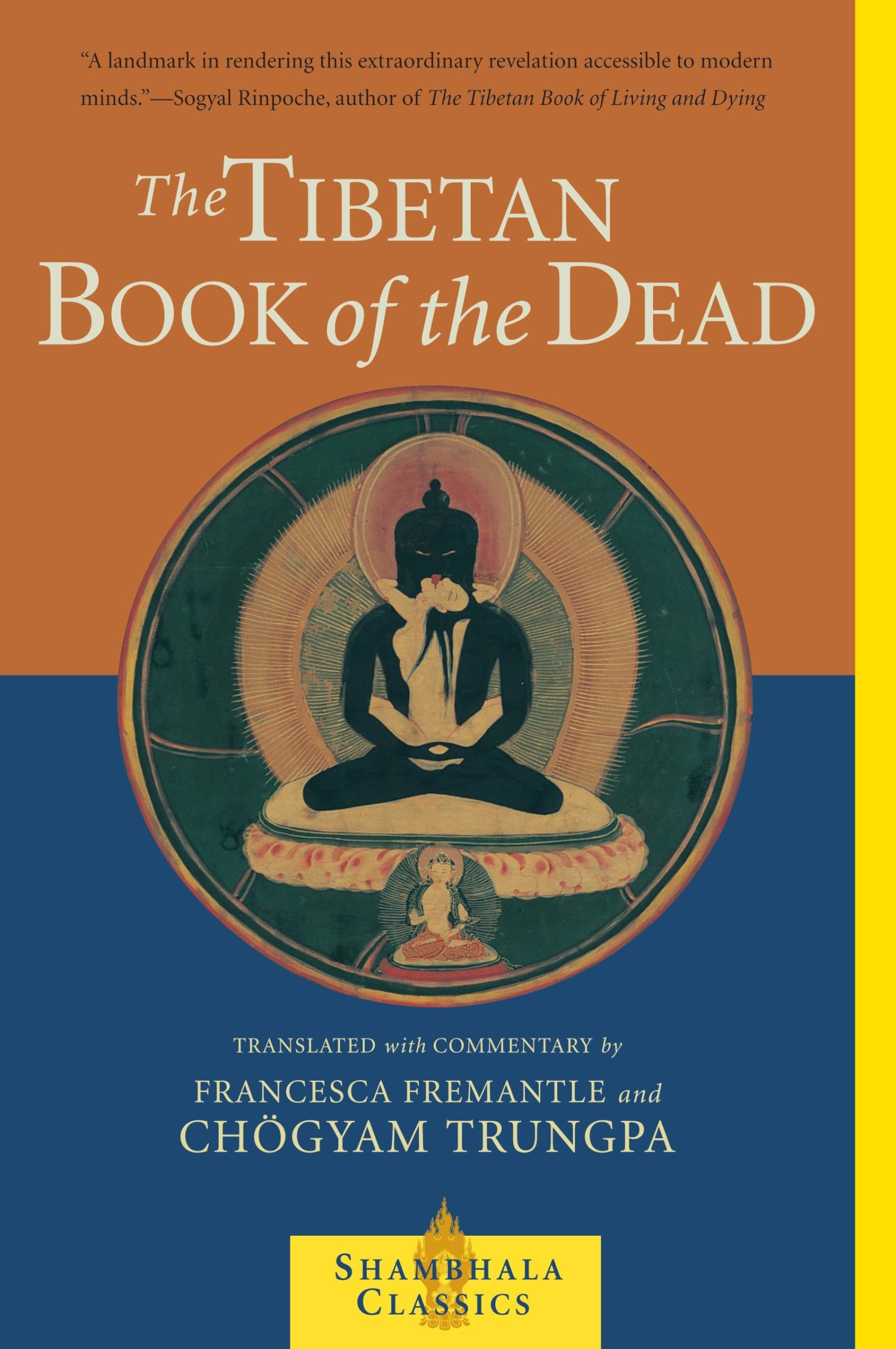 The Tibetan Book of the Dead: The Great Liberation Through Hearing In The Bardo (Shambhala Classics) Philosophy