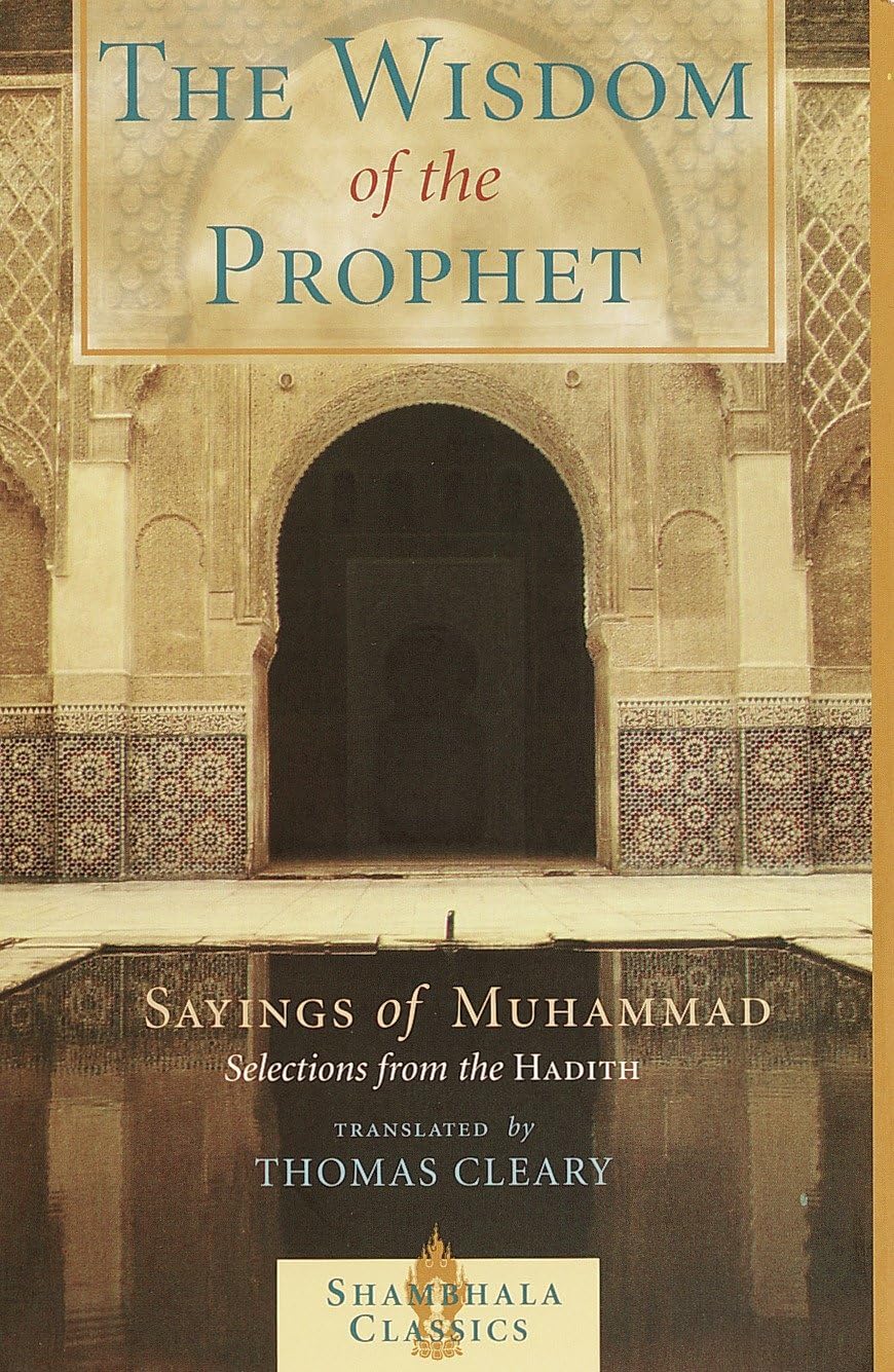 The Wisdom of the Prophet: Sayings of Muhammad book
