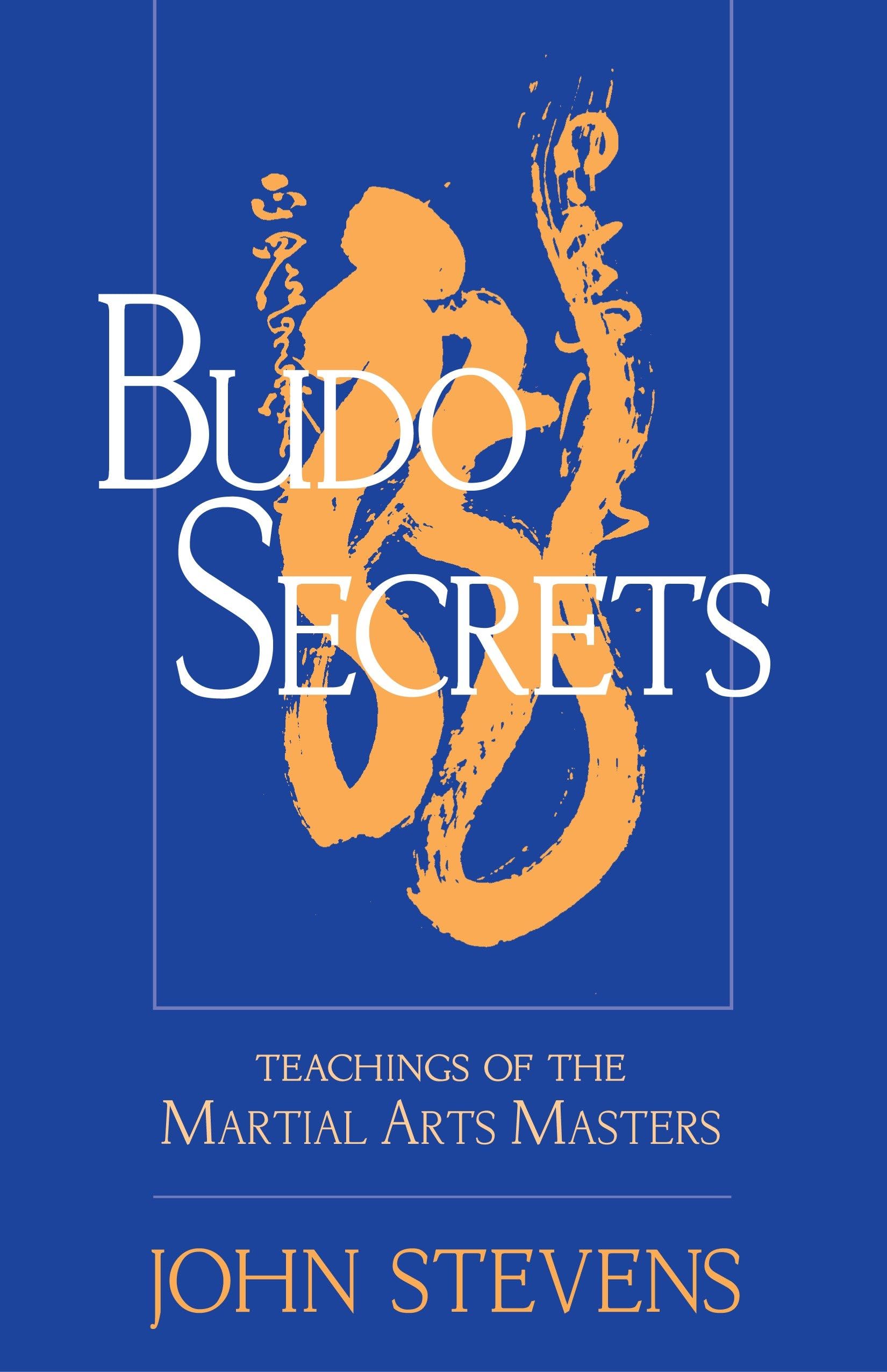 Budo Secrets: Teachings of the Martial Arts Masters Philosophy