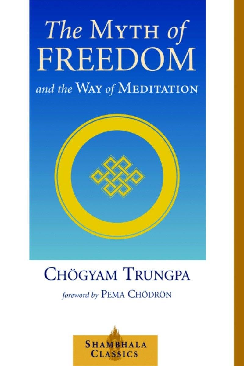 The Myth of Freedom and the Way of Meditation Philosophy