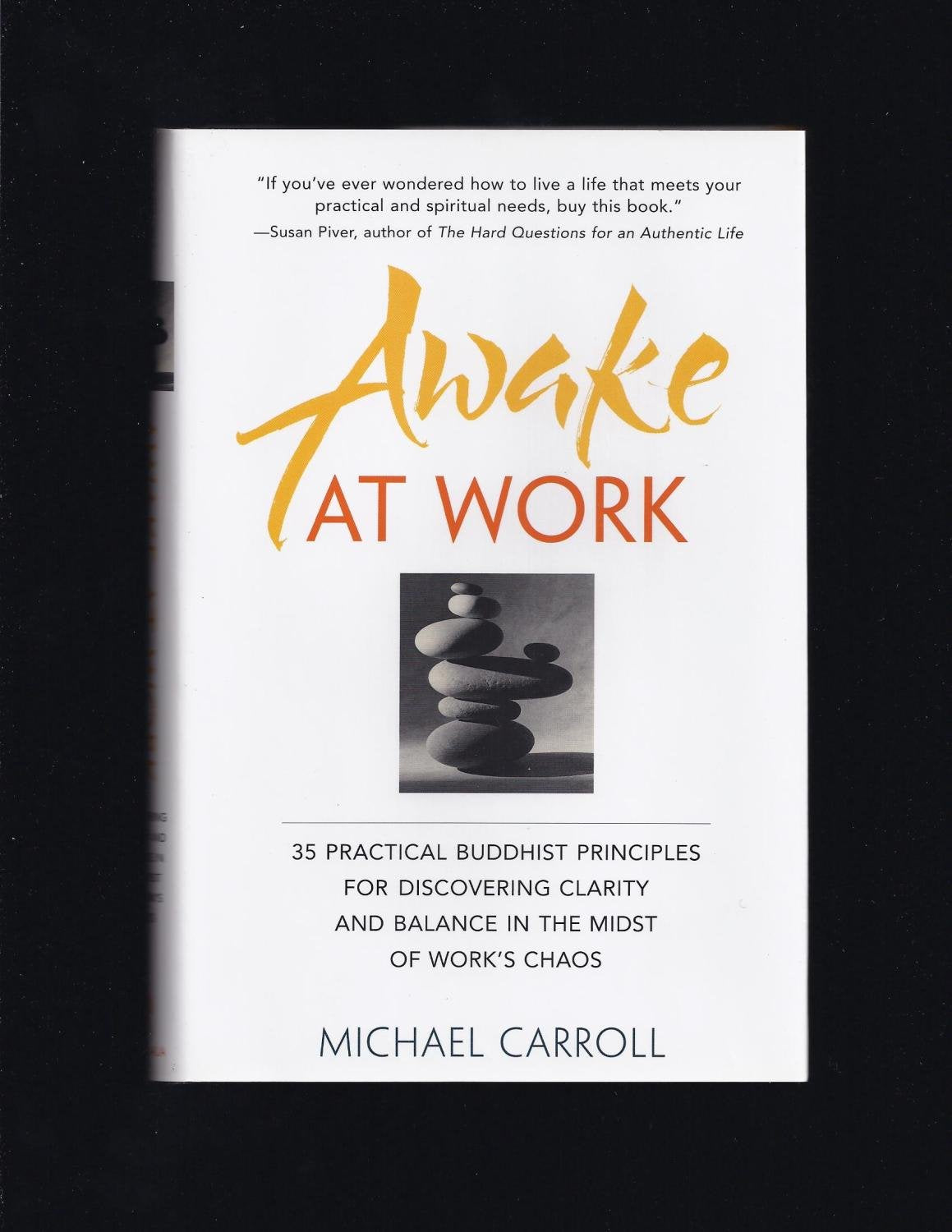 Awake at Work: facing the challenges of life on the job Business, Finance & Career