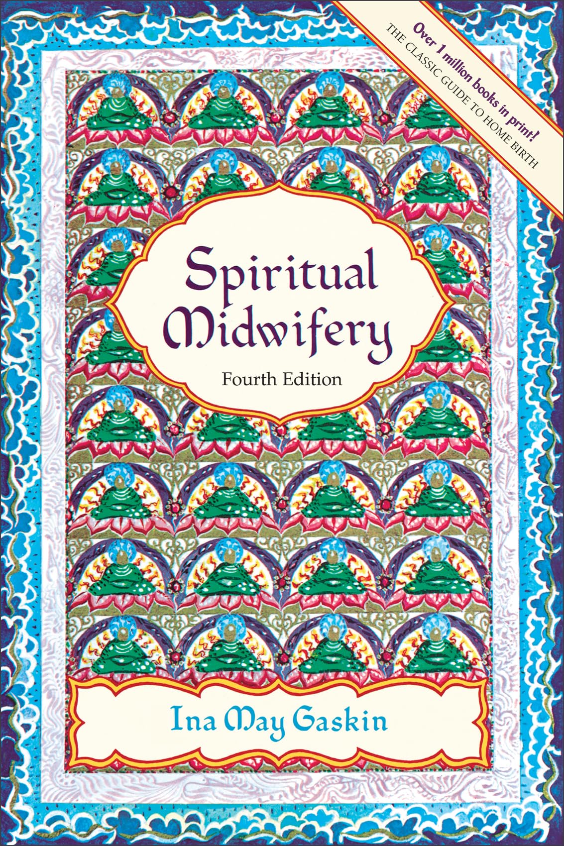 Spiritual Midwifery - 4Th Ed. Medicine