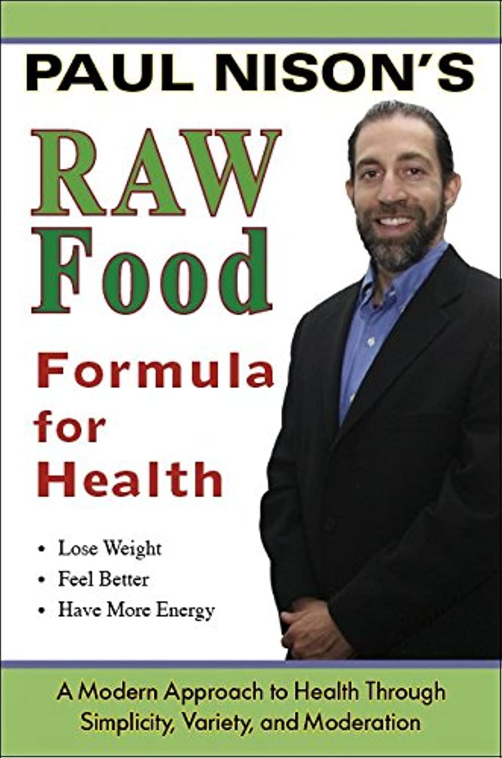 Raw Food Formula for Health Health, Nutrition & Fitness