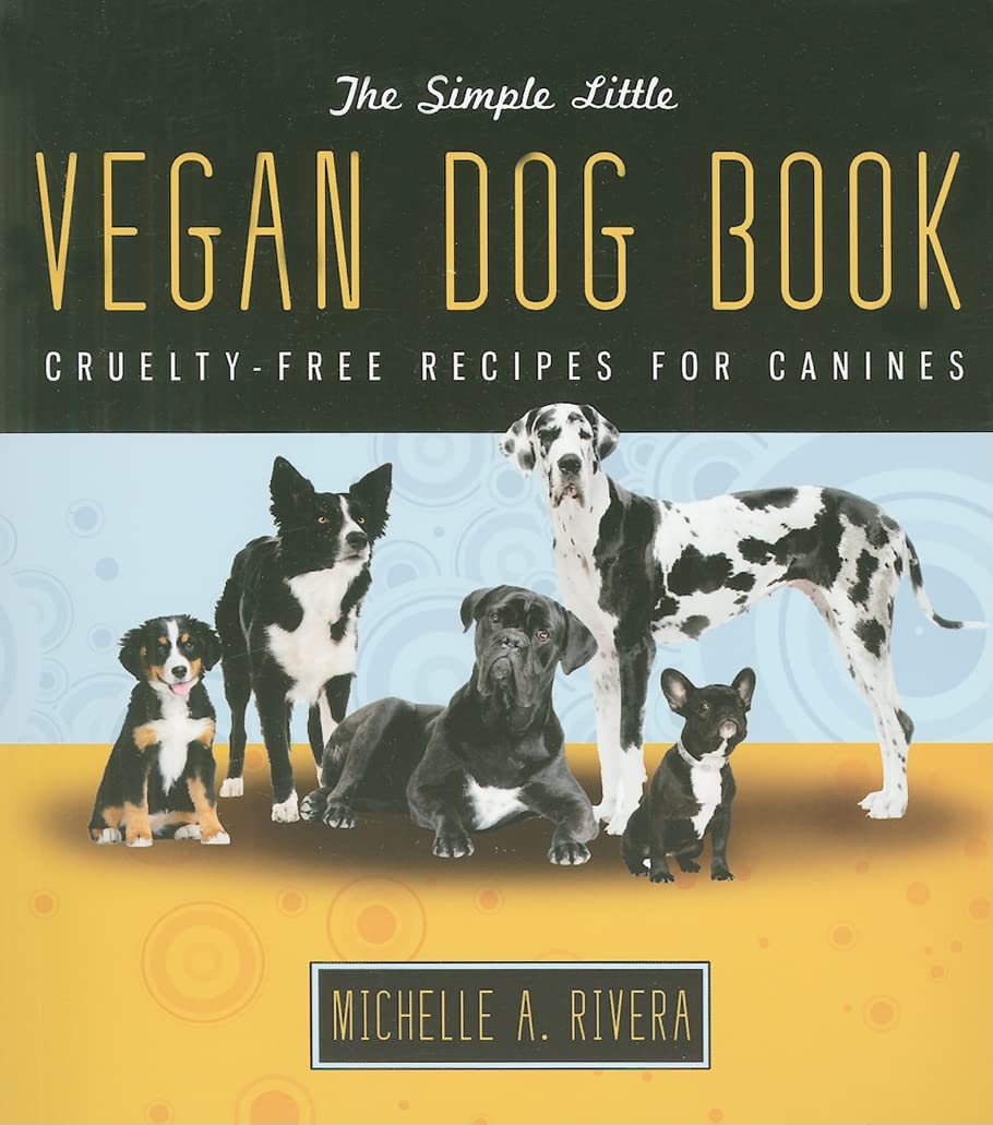 The Simple Little Vegan Dog Book Pets