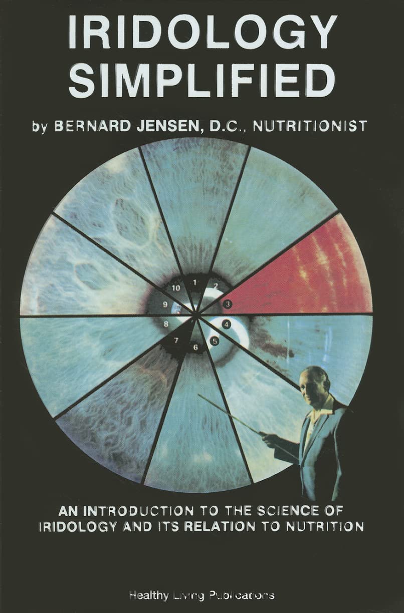 Iridology Simplified: An Introduction to the Science of Iridology and Its Relation to Nutrition Medicine