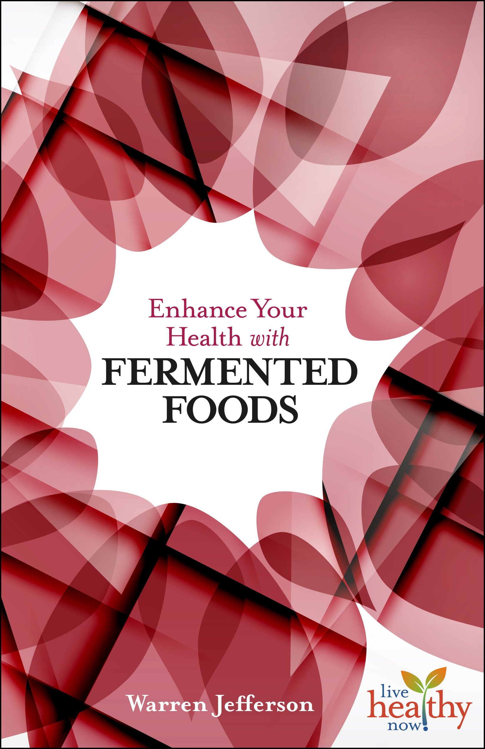 Enhance Your Health with Fermented Foods Health, Nutrition & Fitness