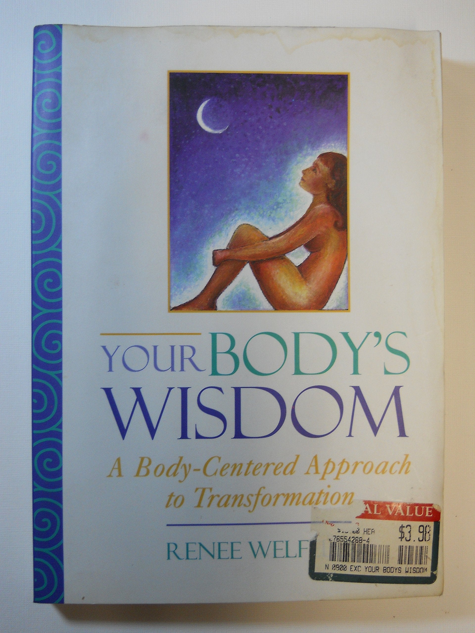 Your Body's Wisdom: A Body-Centered Approach to Transformation Health, Nutrition & Fitness