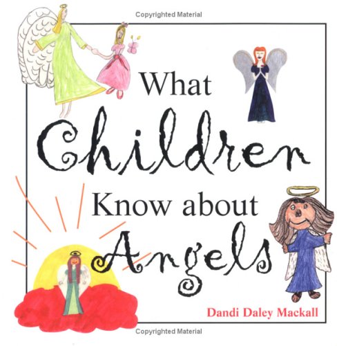 What Children Know About Angels Non-fiction