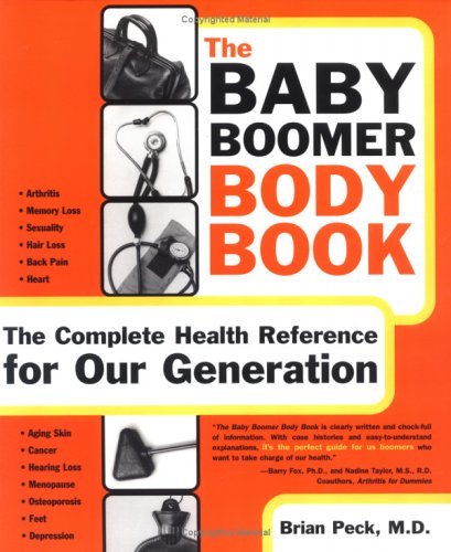 The Baby Boomer Body Book: The Complete Health Reference for Our Generation Health, Nutrition & Fitness