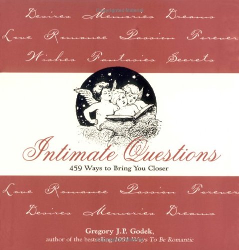 Intimate Questions: 459 Ways to Bring You Closer Books