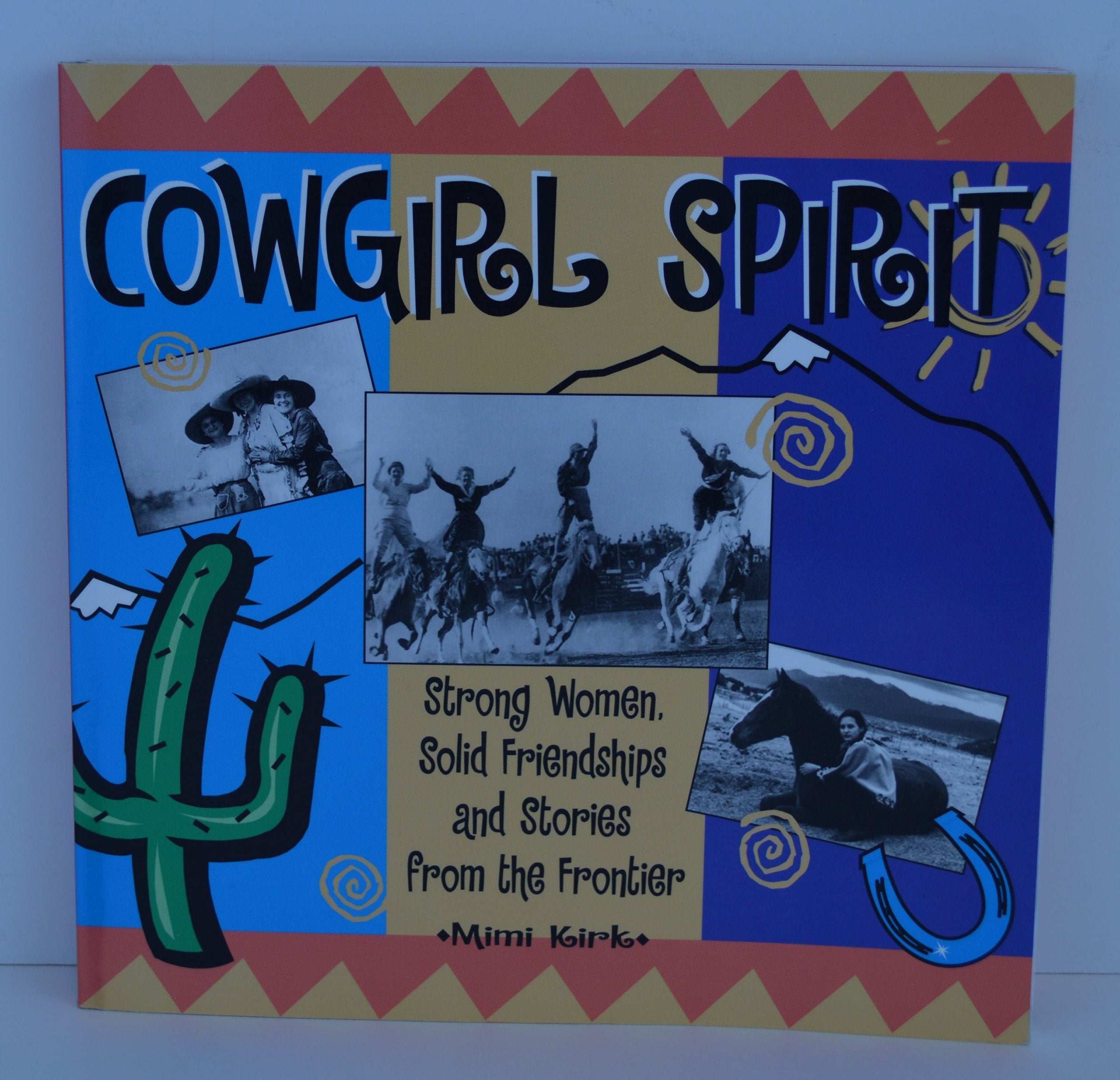 Cowgirl Spirit: Strong Women, Solid Friendships and Stories from the Frontier Social Sciences