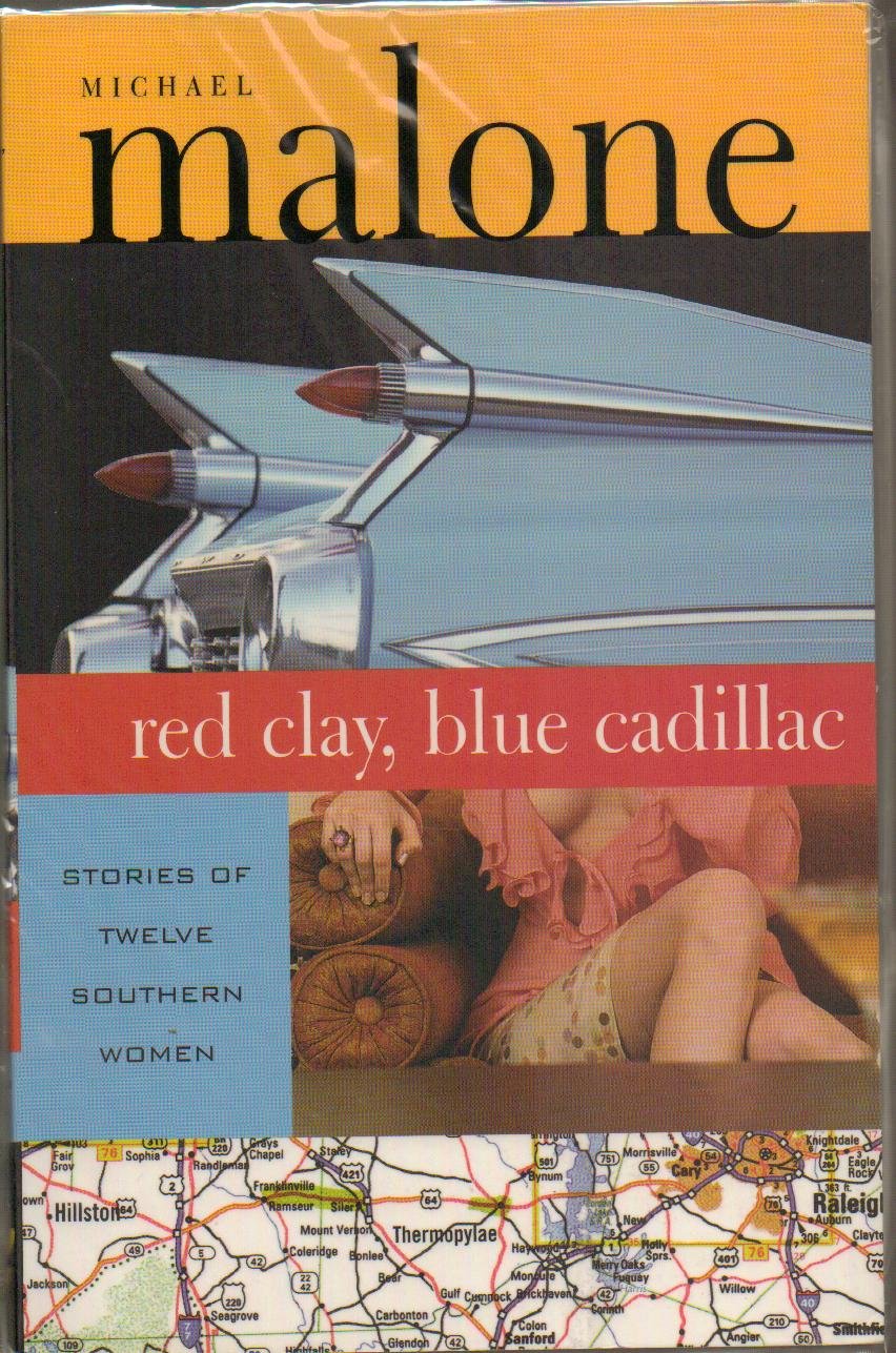 Red Clay, Blue Cadillac: Twelve Southern Women book