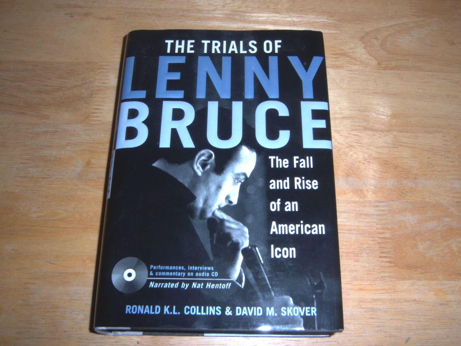 The Trials of Lenny Bruce: The Fall and Rise of an American Icon Law