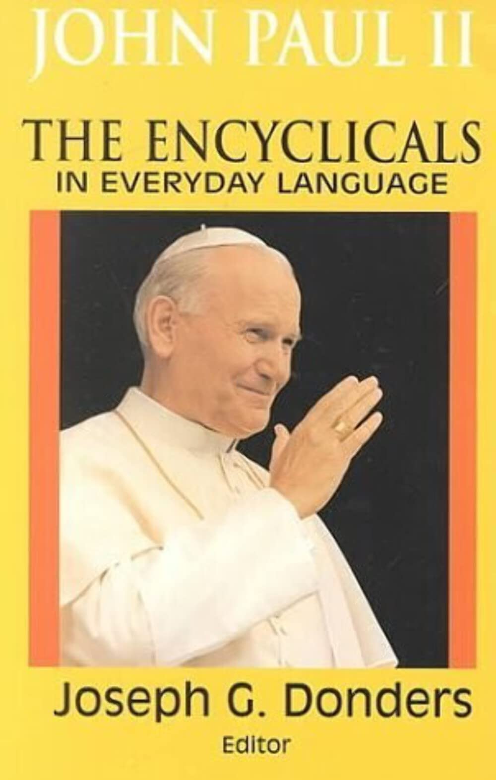 John Paul II: The Encyclicals in Everyday Language Religion & Esotericism