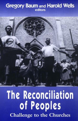 The Reconciliation of Peoples: Challenge to the Churches book