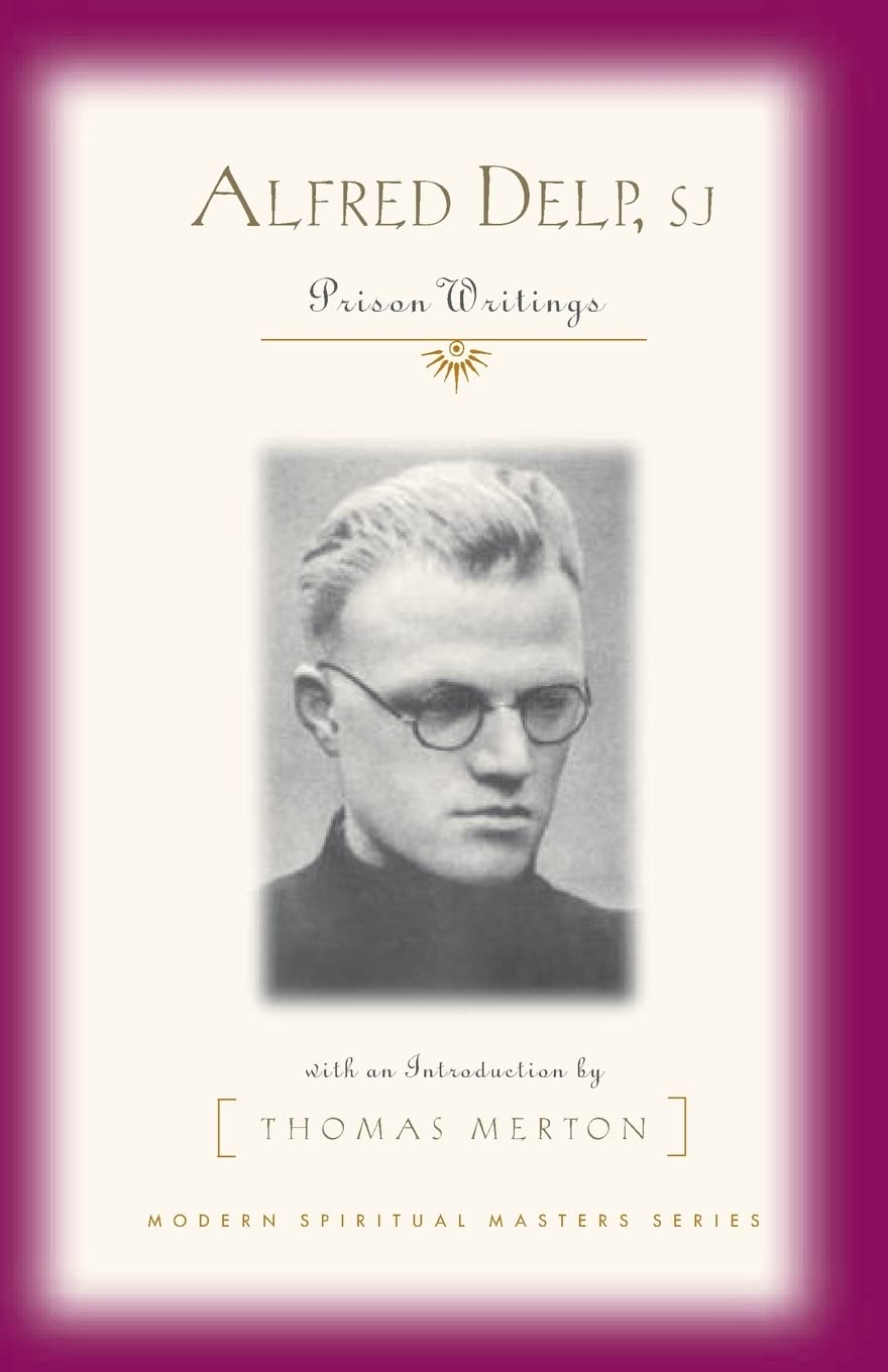 Alfred Delp, S.J.: Prison Writings (Modern Spiritual Masters) Social Sciences