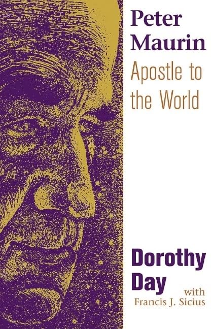 Peter Maurin: Apostle to the World Social Sciences