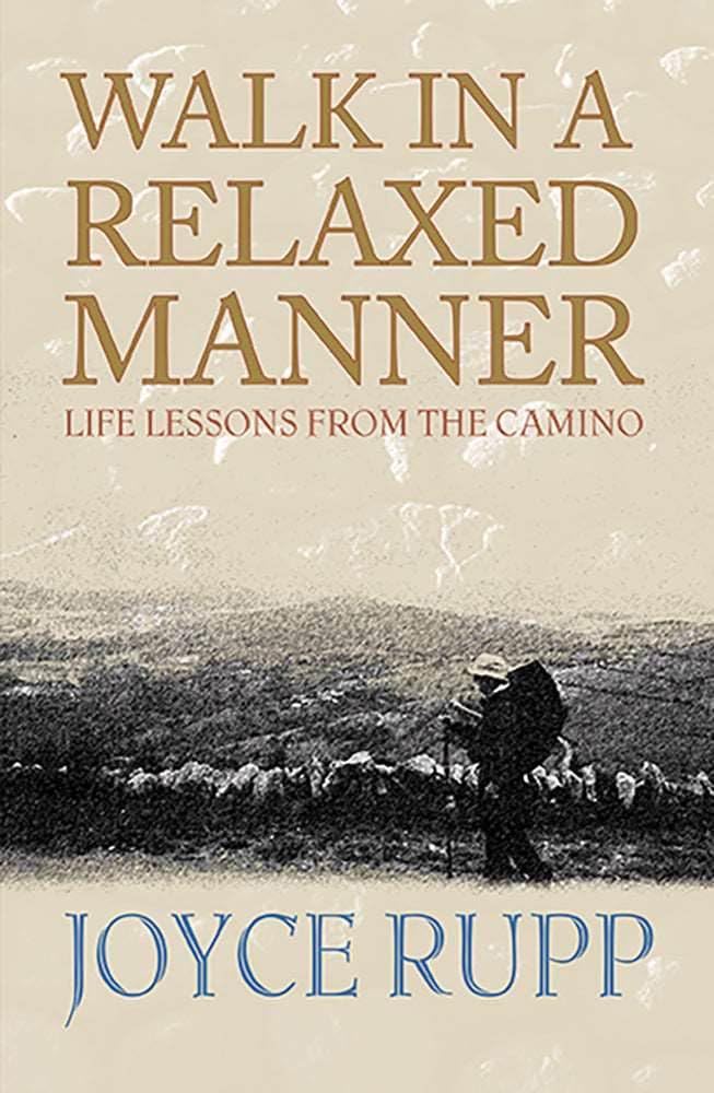 Walk in a Relaxed Manner: Life Lessons from the Camino Politics & Society