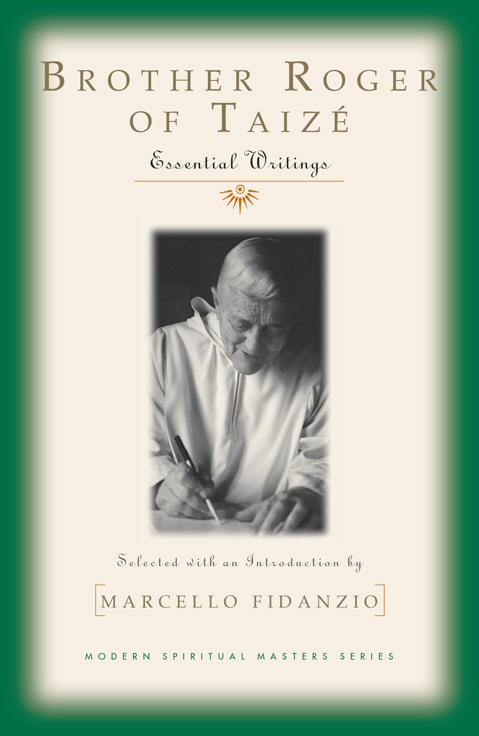 Brother Roger of Taize: Essential Writings (Modern Spiritual Masters) Social Sciences