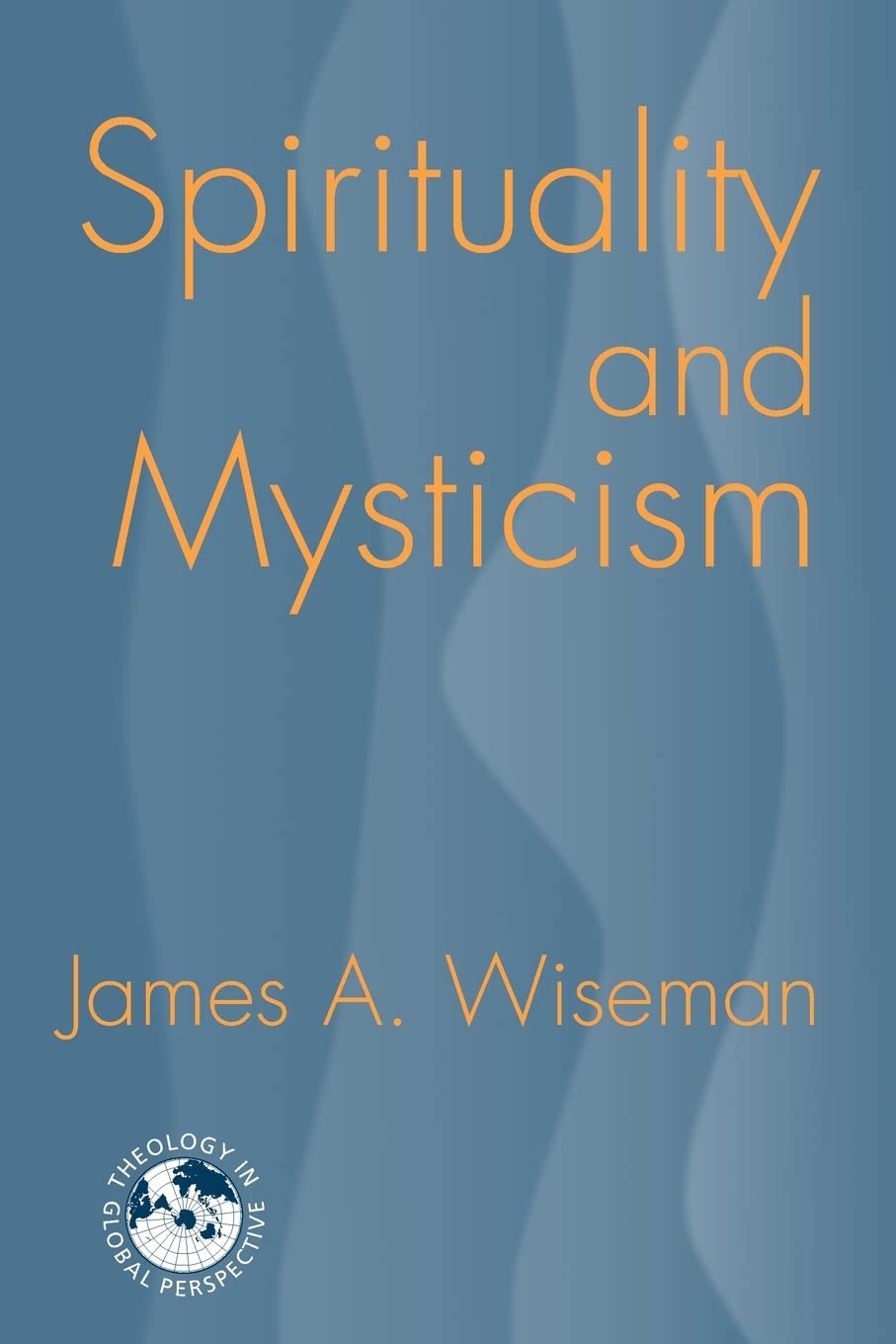 Spirituality and Mysticism (Theology in global Perspective) Social Sciences