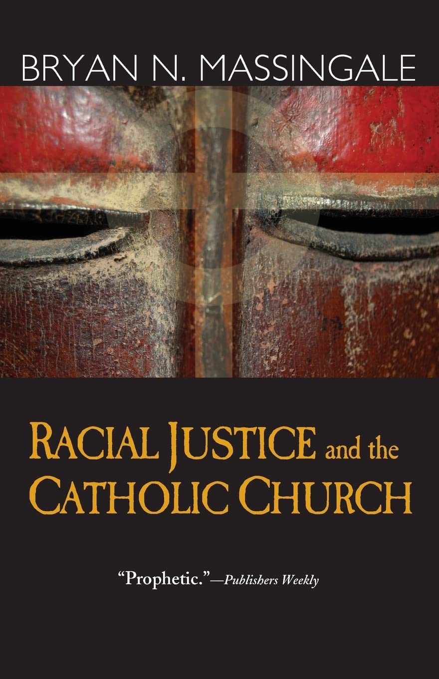 Racial Justice and the Catholic Church Religion & Esotericism
