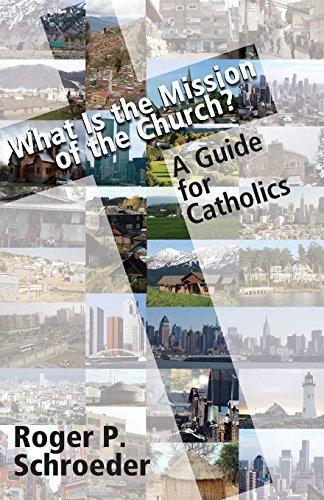 What Is the Mission of the Church?: A Guide for Catholics book