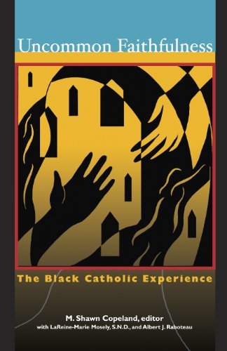 Uncommon Faithfulness: The Black Catholic Experience Books