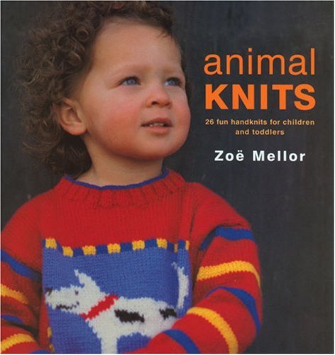 Animal Knits: 26 Fun Handknits for Children and Toddlers Hobbies & Crafts