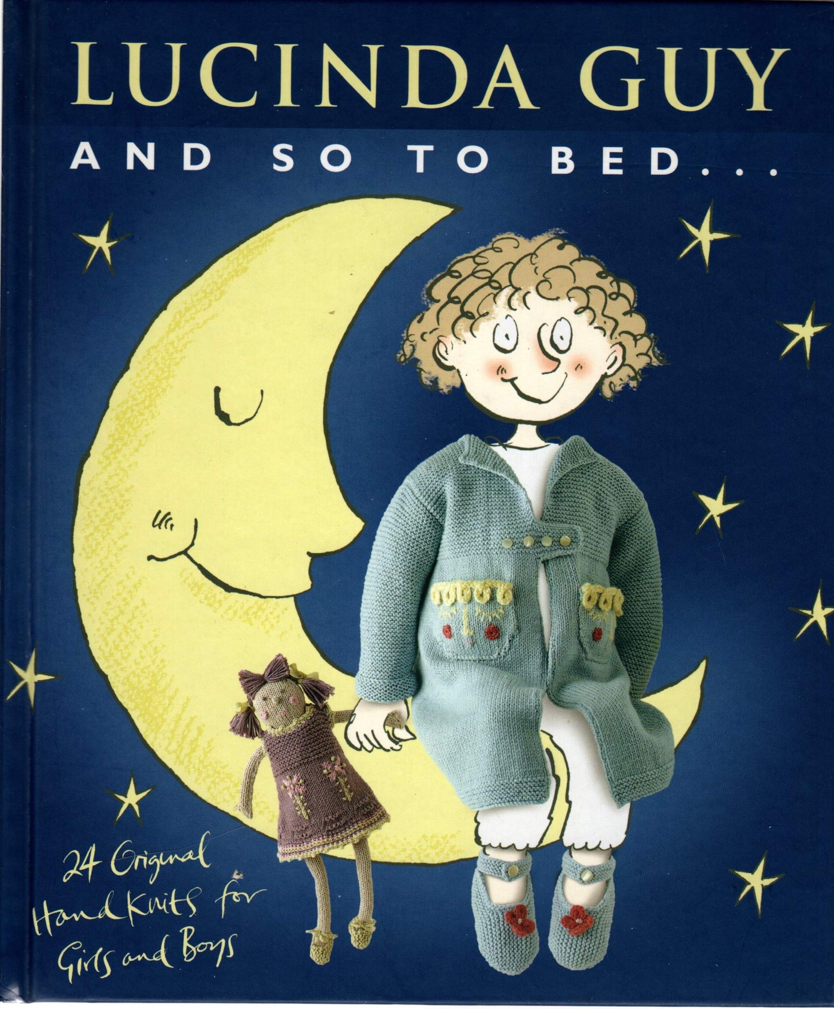 And So to Bed...: 24 Original Handknits For Girls And Boys: Handknits and Things Hobbies & Crafts